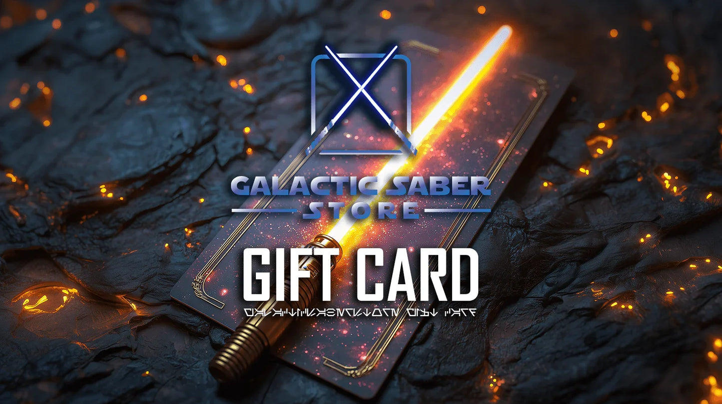 GalacticSaberStore Gift Card – The Ultimate Gift for Star Wars Fans - Lightsabers Galactic Saber Store